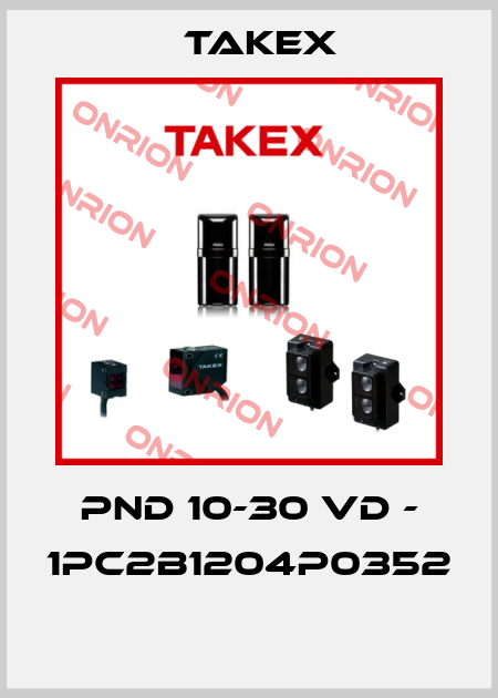 PND 10-30 VD - 1PC2B1204P0352  Takex