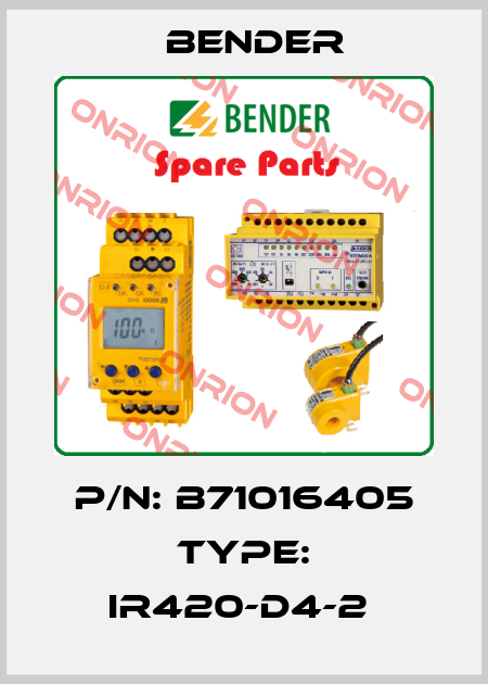 P/N: B71016405 Type: IR420-D4-2  Bender