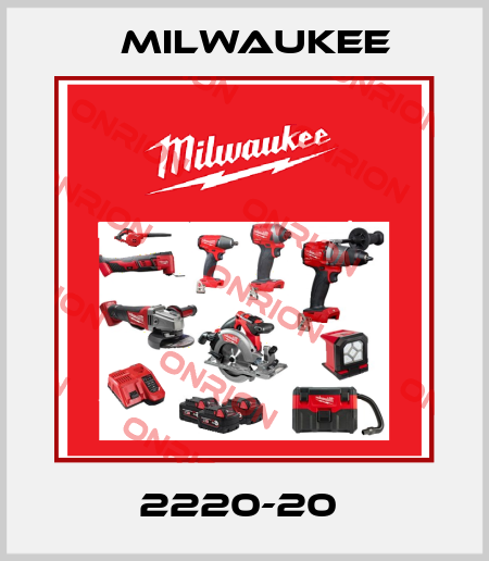  2220-20  Milwaukee