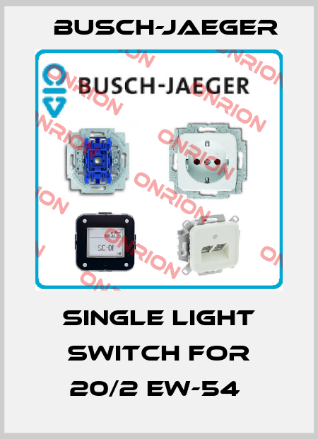 Single light switch for 20/2 EW-54  Busch-Jaeger