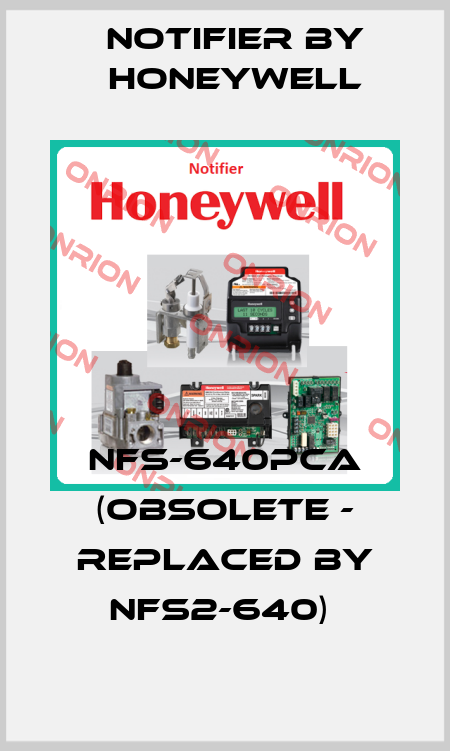 NFS-640PCA (obsolete - replaced by NFS2-640)  Notifier by Honeywell