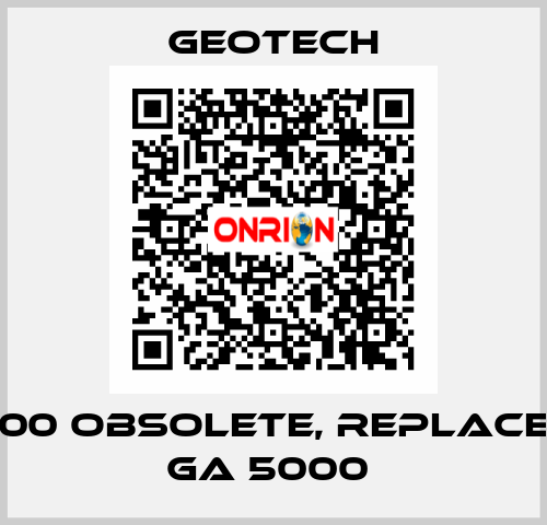 GA2000 obsolete, replacement GA 5000  Geotech