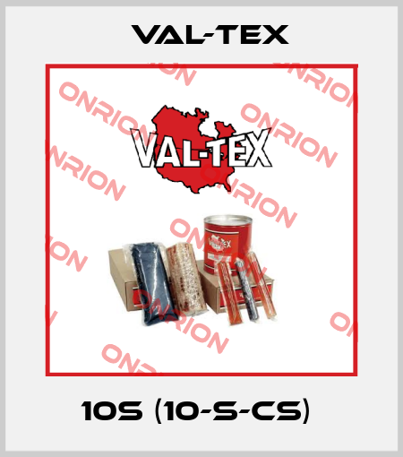 10S (10-S-CS)  Val-Tex