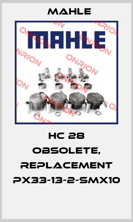 HC 28 obsolete, replacement PX33-13-2-SMX10  MAHLE