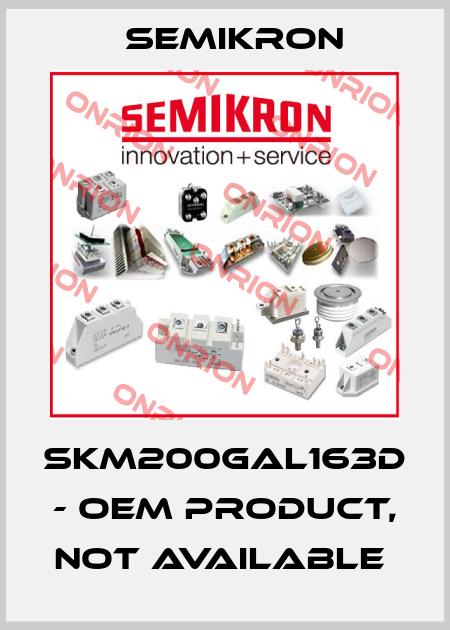 SKM200GAL163D - OEM product, not available  Semikron