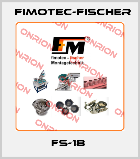 FS-18  Fimotec-Fischer