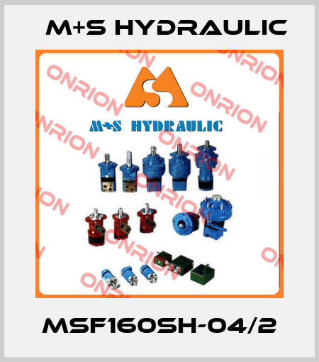 MSF160SH-04/2 M+S HYDRAULIC
