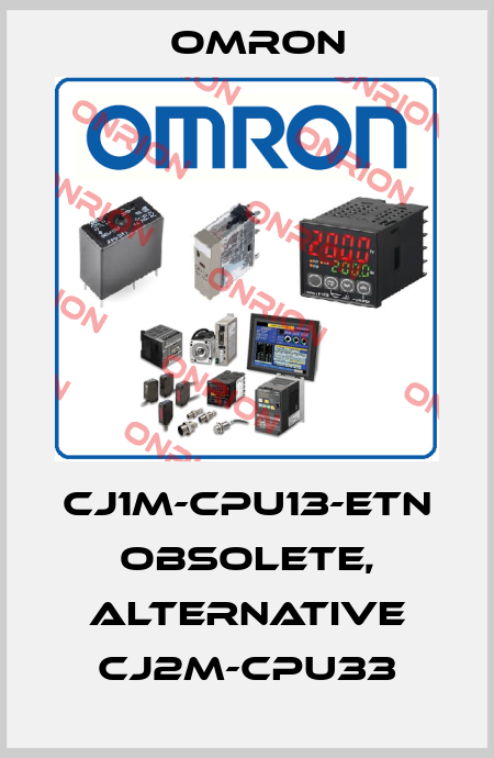 CJ1M-CPU13-ETN obsolete, alternative CJ2M-CPU33 Omron