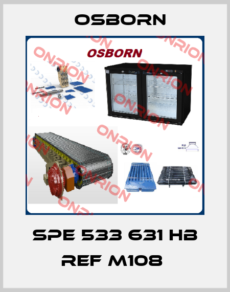 SPE 533 631 HB REF M108  Osborn