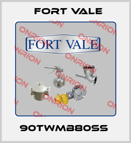 90TWMB80SS  Fort Vale