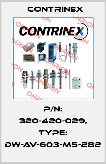 p/n: 320-420-029, Type: DW-AV-603-M5-282 Contrinex