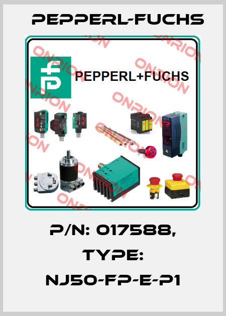 p/n: 017588, Type: NJ50-FP-E-P1 Pepperl-Fuchs
