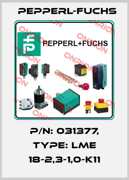 p/n: 031377, Type: LME 18-2,3-1,0-K11 Pepperl-Fuchs