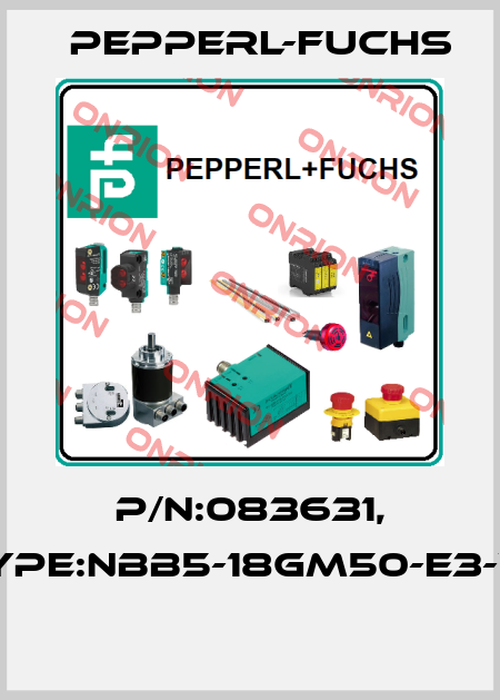 P/N:083631, Type:NBB5-18GM50-E3-V1  Pepperl-Fuchs
