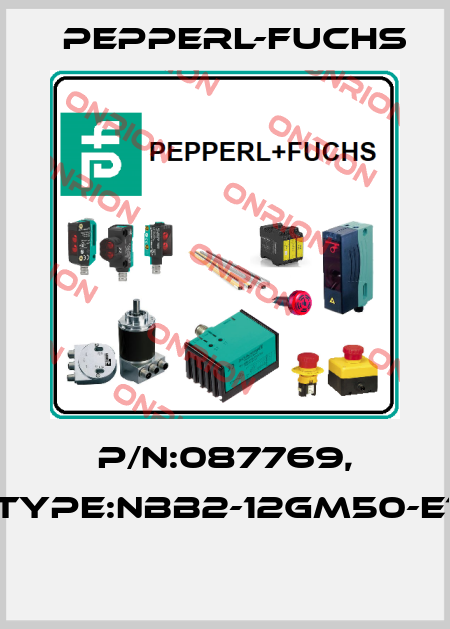 P/N:087769, Type:NBB2-12GM50-E1  Pepperl-Fuchs