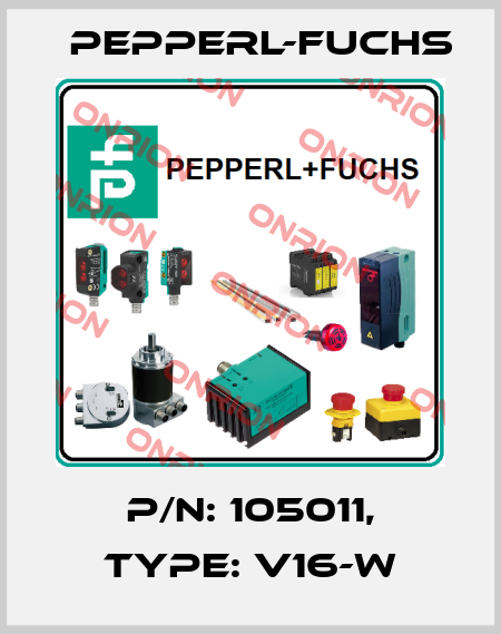 p/n: 105011, Type: V16-W Pepperl-Fuchs