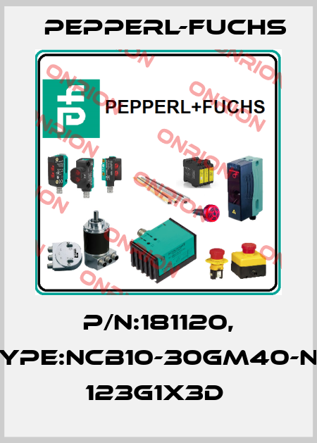 P/N:181120, Type:NCB10-30GM40-N0       123G1x3D  Pepperl-Fuchs