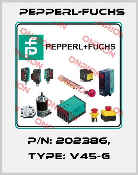 p/n: 202386, Type: V45-G Pepperl-Fuchs