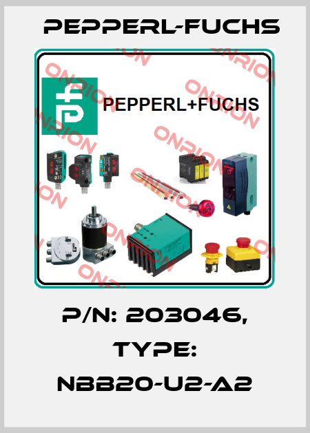 p/n: 203046, Type: NBB20-U2-A2 Pepperl-Fuchs