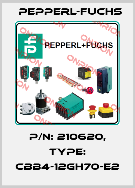 p/n: 210620, Type: CBB4-12GH70-E2 Pepperl-Fuchs