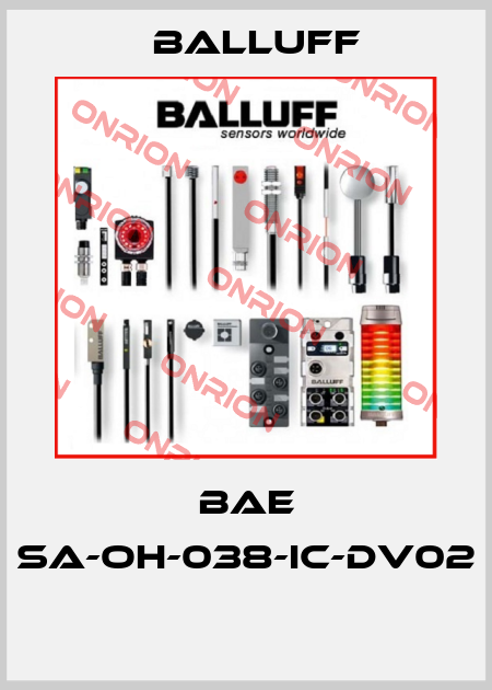 BAE SA-OH-038-IC-DV02  Balluff