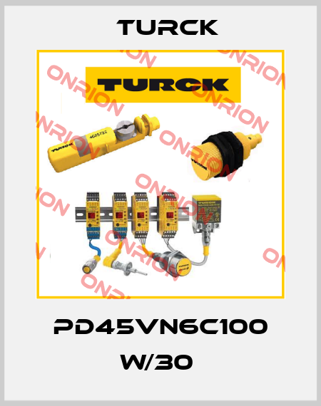 PD45VN6C100 W/30  Turck