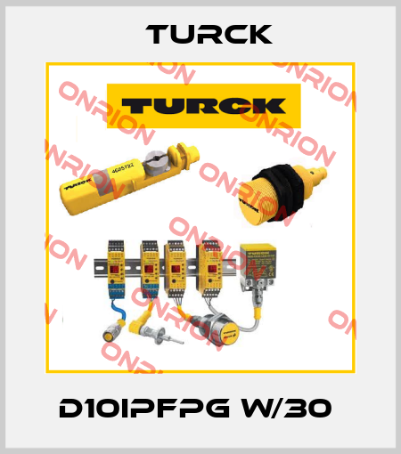 D10IPFPG W/30  Turck