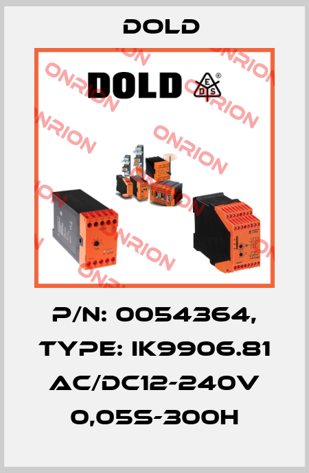 p/n: 0054364, Type: IK9906.81 AC/DC12-240V 0,05S-300H Dold