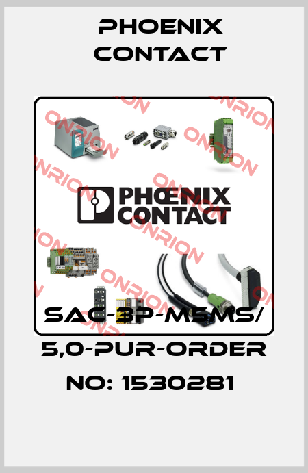 SAC-3P-M5MS/ 5,0-PUR-ORDER NO: 1530281  Phoenix Contact