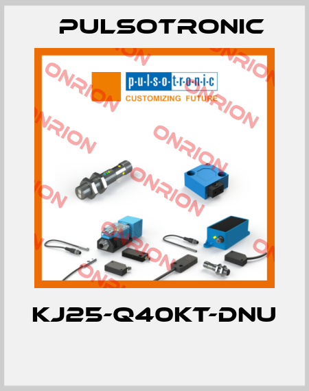 KJ25-Q40KT-DNU  Pulsotronic