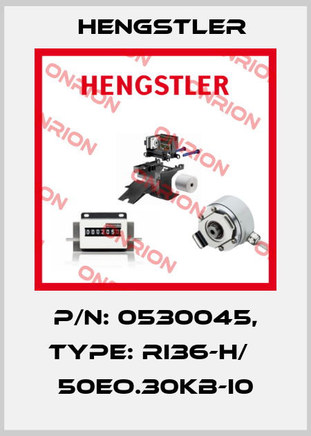 p/n: 0530045, Type: RI36-H/   50EO.30KB-I0 Hengstler