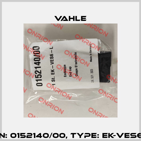 P/n: 0152140/00, Type: EK-VES6-L Vahle