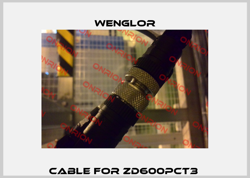 Cable for ZD600PCT3  Wenglor