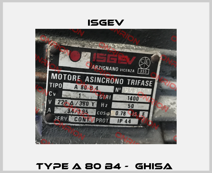Type A 80 B4 -  ghisa  Isgev