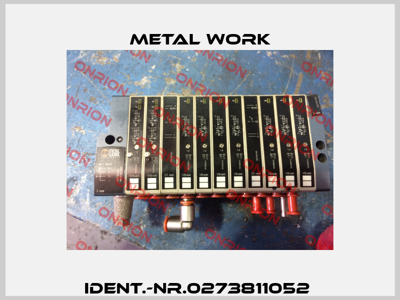 Ident.-Nr.0273811052  Metal Work