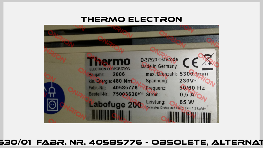 Ord. Nr.  75003630/01  Fabr. Nr. 40585776 - obsolete, alternative is  75007211  Thermo Electron