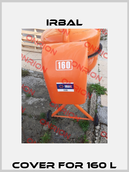 cover for 160 L irbal