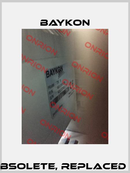TX1 is obsolete, replaced by TX11  Baykon