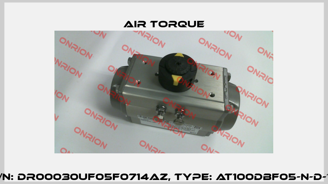 P/N: DR00030UF05F0714AZ, Type: AT100DBF05-N-D-14 Air Torque