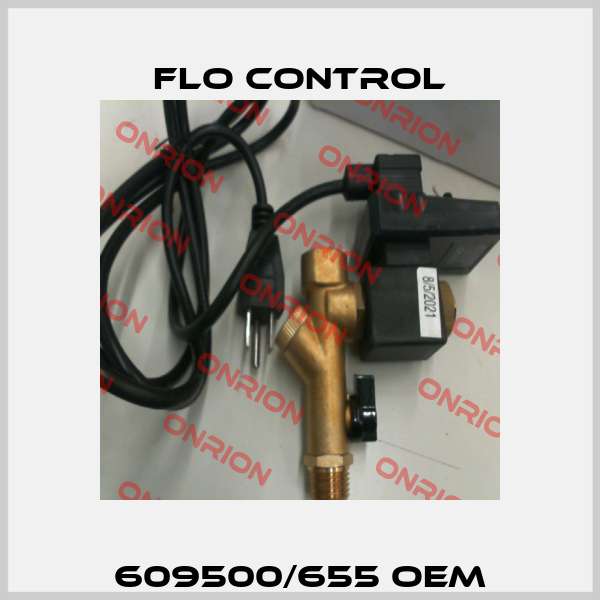 609500/655 OEM Flo Control