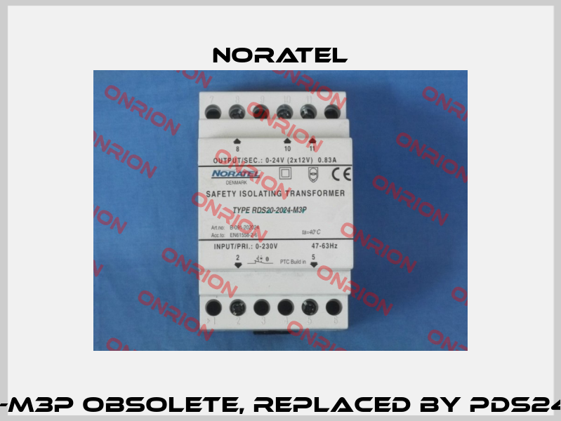 RDS20-2024-M3P obsolete, replaced by PDS24-21224-M3P  Noratel