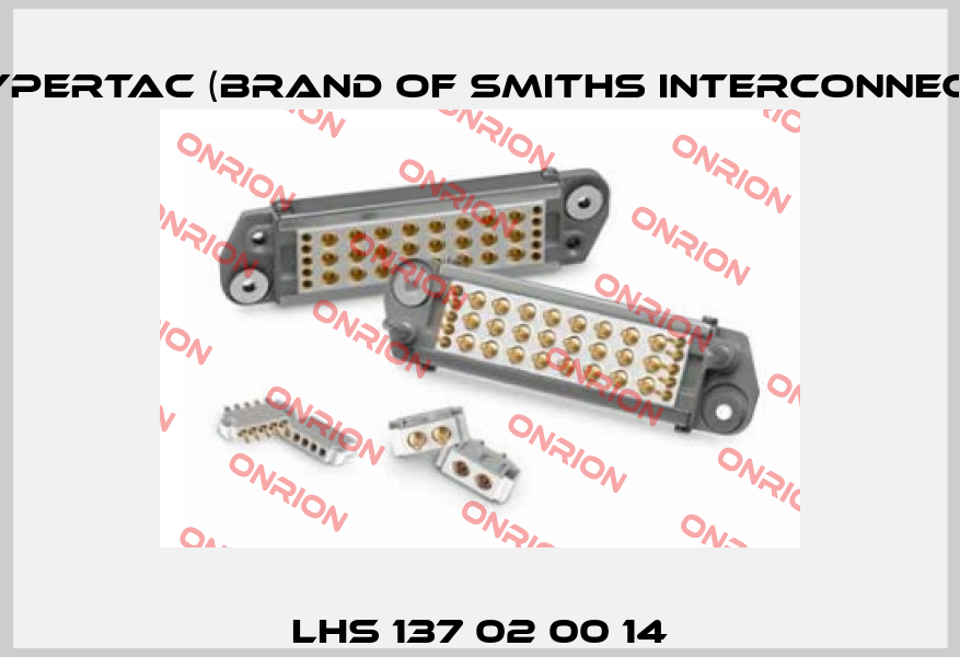 LHS 137 02 00 14 Hypertac (brand of Smiths Interconnect)