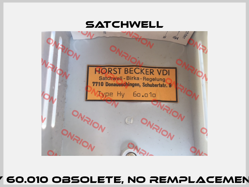 Hy 60.010 obsolete, no remplacement.  Satchwell